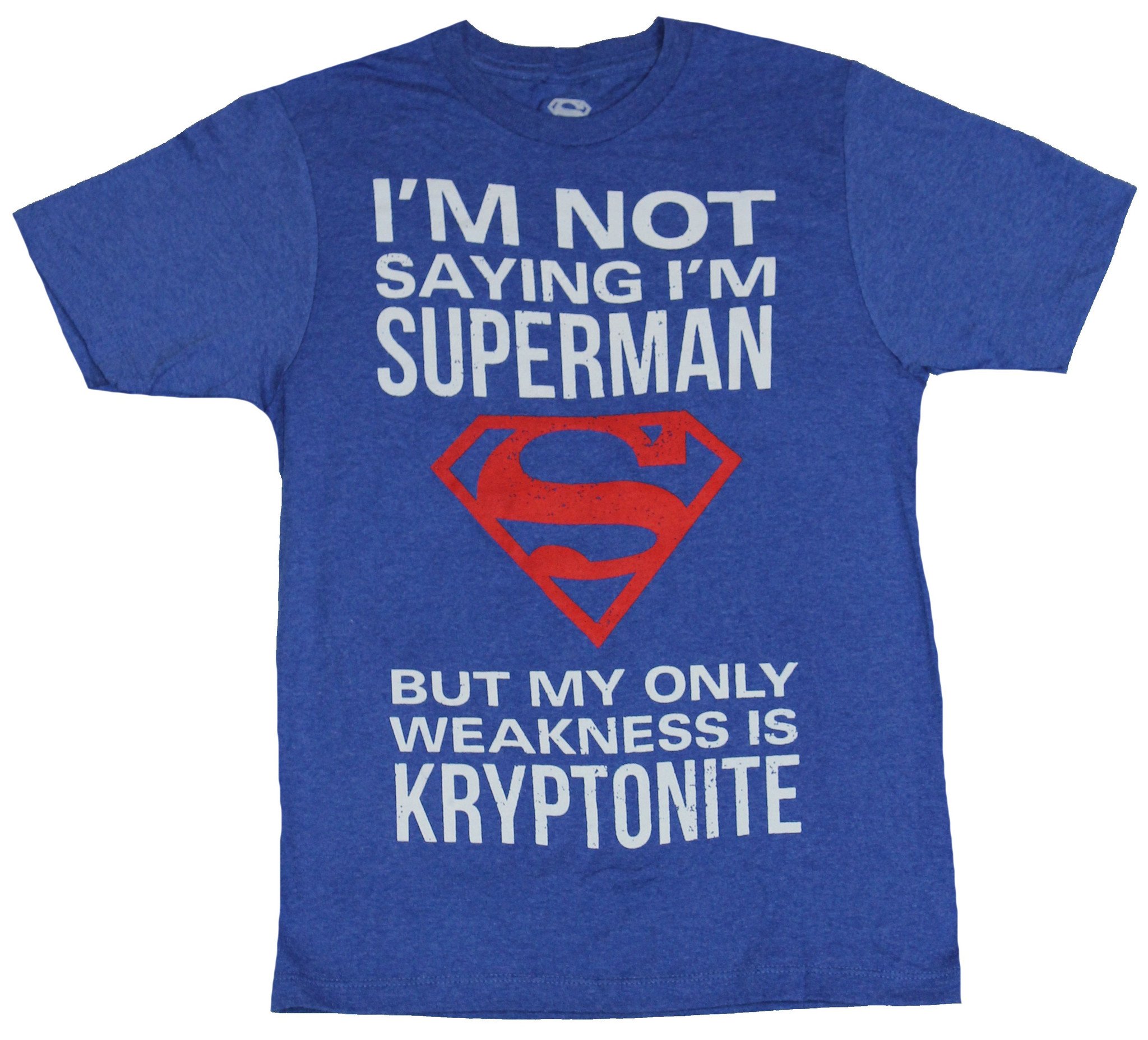I'm Not Saying I'm Superman T-Shirt I'm Not Saying I'm Superman T-Shirt