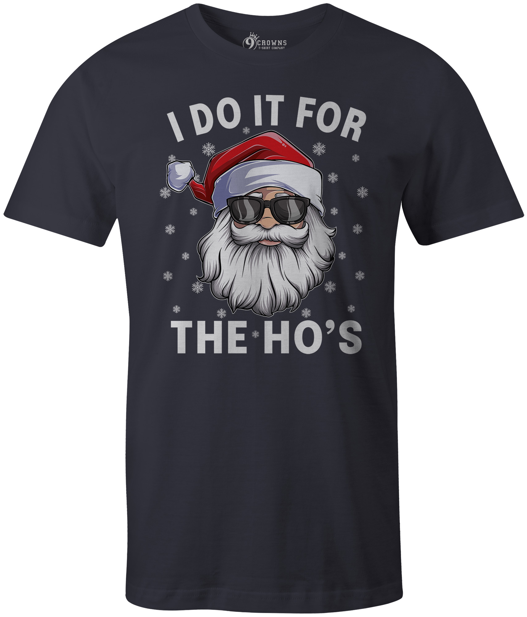 9 Crowns Tees "Do it for the ho's" Funny Christmas Santa Shirt