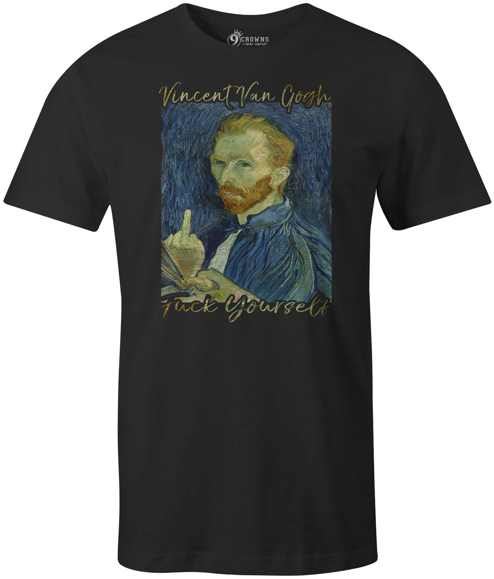 9 Crowns Tees Vincent Van Gogh F Yourself Funny Graphic T-Shirt | eBay