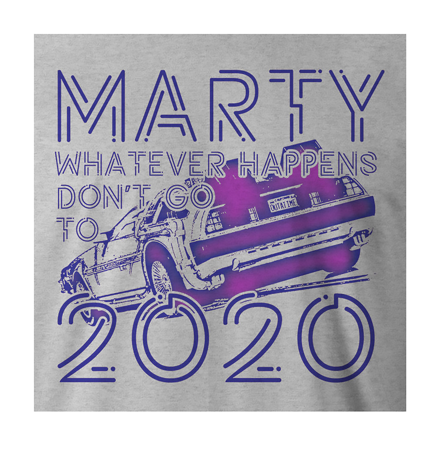 9 Crowns Tees Marty Don't Go To 2020 Funny Graphic T-Shirt - Picture 10 of 14